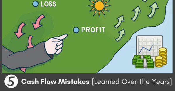 5 Cash Flow Mistakes [Learned Over Years Of Bookkeeping]