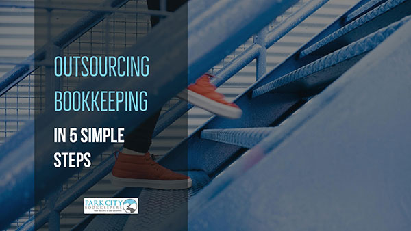 Outsourcing Bookkeeping in 5 Simple Steps