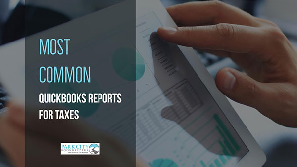Most Common Quickbooks Reports for Taxes