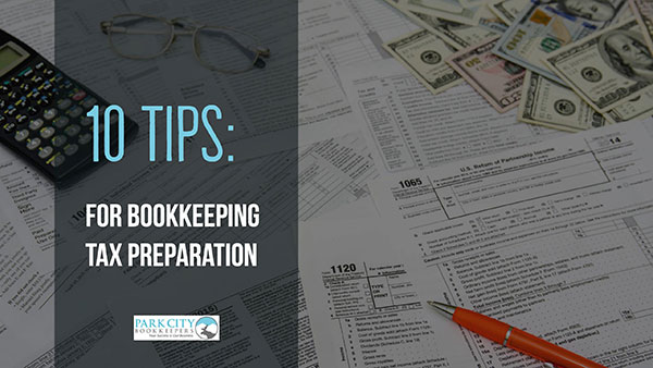 10 Bookkeeping Tax Preparation Tips